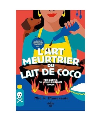 La Cuisine mortelle de Tita Rosie - Tome 1 L'Art meurtrier du lait de coco, P. M
