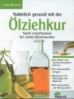 Natürlich gesund mit der Ölziehkur  von Linda Waniorek | Buch | Zustand gut