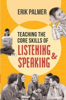 Erik Palmer | Teaching The Core Skills Of Listening And Speaking | Taschenbuch