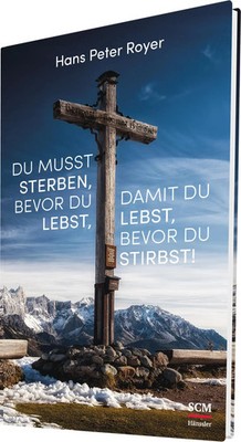 Du musst sterben, bevor du lebst, damit du lebst, bevor du stirbst! | Royer