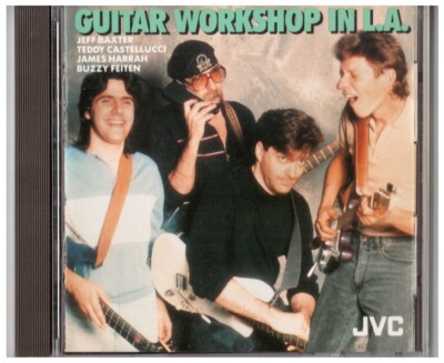 Jeff Baxter/Teddy Castellucci/James Harrah/Buzzy Feiten - Guitar Workshop In L.A