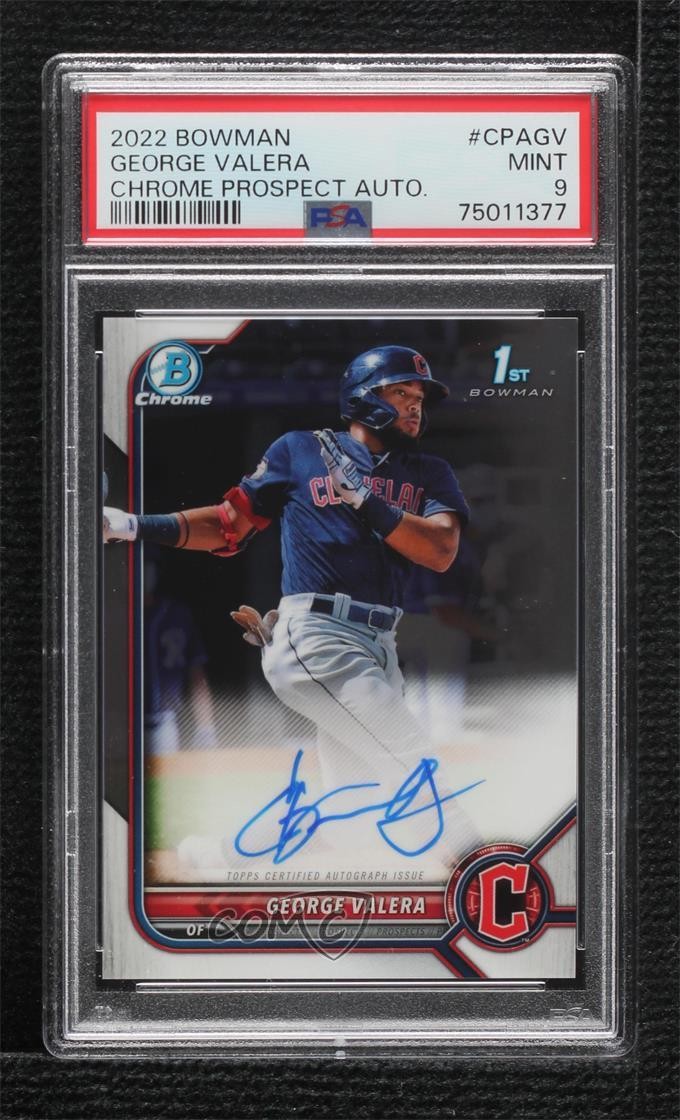 2022 Bowman Chrome Prospect Auto George Valera #CPA-GV PSA 9 MINT Auto 00k7