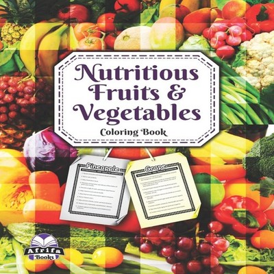 Nutritious Fruits and Vegetables coloring Book Edward Afrifa Manu