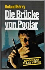 Roland Berry > Die Brücke von Poplar < Kommissar Allan Wilton Krimi von 1984