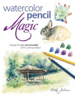 Watercolor Pencil Magic - Paperback By Johnson, Cathy Ann - VERY GOOD
