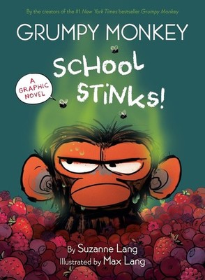 Grumpy Monkey School Stinks!: A Graphic Novel by Suzanne Lang Hardcover Book