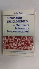 Nerio Neri,Dizionario enciclopedico di elettronica informatica,C&C Edizioni 1992