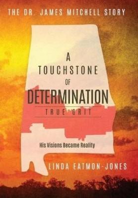 Linda Eatmon-Jones A Touchstone of Determination - True Grit (Gebundene Ausgabe)