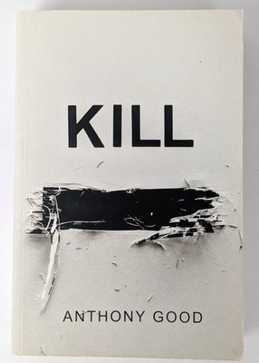 Kill [Redacted] by Anthony Good (Paperback) 2019