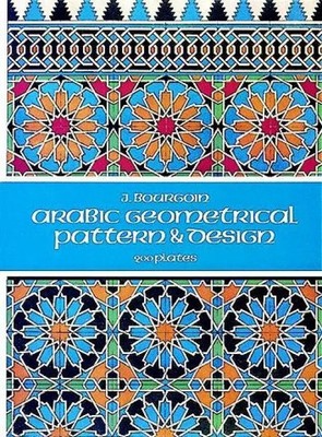 ARABIC GEOMETRICAL PATTERN & D | J. Bourgoin | Taschenbuch | Englisch