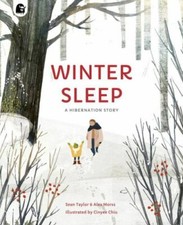 Winter Sleep: A Hibernation Story; Seasons i- paperback, Sean Taylor, 0711270163