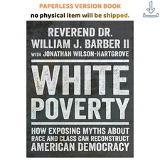 White Poverty How Exposing Myths About Race And Ii Barber William J. 2026