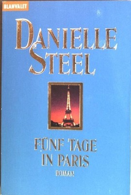 Fünf Tage in Paris : Roman. (Nr. 35273) Goldmann Steel, Danielle: