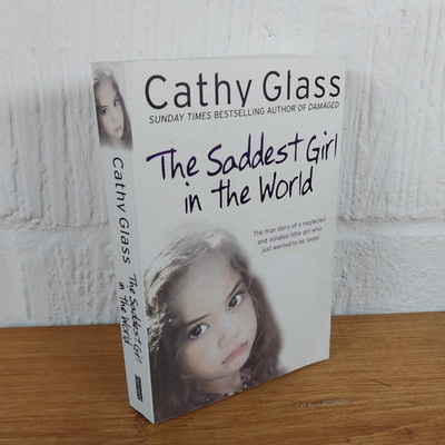 The Saddest Girl in the World by Cathy Glass (Paperback, 2009)