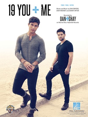 19 You + Me Song by Dan & Shay Piano Vocal Sheet Music Guitar Chords Lyrics