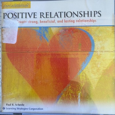 Paul R. Scheele   Positive Relationships CD Paraliminal Self-Help Learning