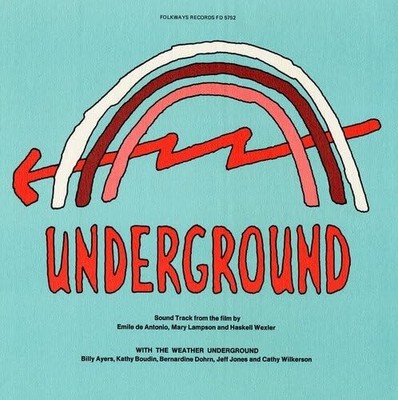 Emile de Antonio, Mary Lampson, and Haskell  Wexler with the We Underground (CD)