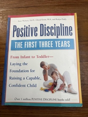Positive Discipline: The First Three Years-L- 9780761515050, paperback