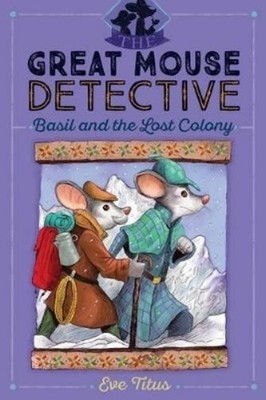 Eve Titus Basil and the Lost Colony (Hardback) Great Mouse Detective
