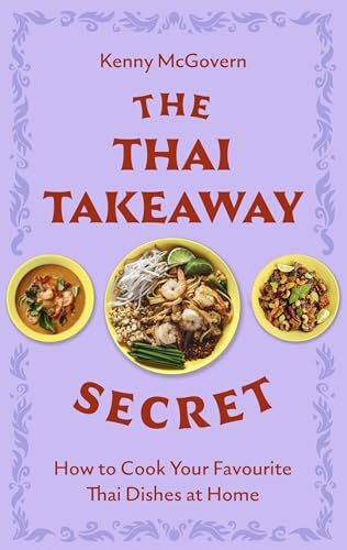 Das thailändische Geheimnis zum Mitnehmen: So kochen Sie Ihre Lieblingsgerichte zu Hause