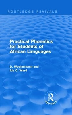 Practical Phonetics for Students of African Languages by D. Westermann (English)