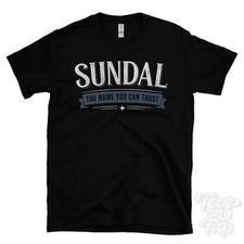 SUNDAL THE NAME YOU CAN TRUST T-SHIRT mens & womens novelty family gift idea
