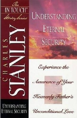 Understanding Eternal Security (In Touch Study) - Paperback - VERY GOOD
