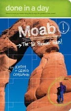 Done in a Day Moab: The 10 Premier Hikes! - paperback Copeland, Kathy|Copela...