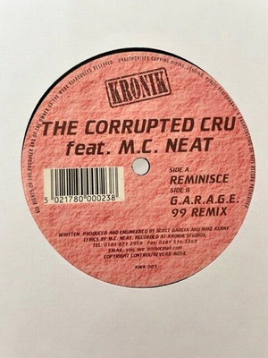 The Corrupted Cru Feat MC Neat - Reminisce / GARAGE 12'' UK Garage Vinyl 1999
