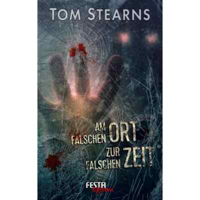 Am falschen Ort zur falschen Zeit - Tom Stearns - Festa Extrem 79