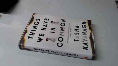 			Things We Have in Common, Tasha Kavanagh, Canongate Books, 2015, 		 - Photo 1/2