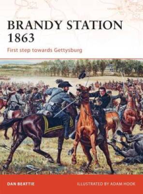 Brandy Station 1863: First step towards Gettysburg (Campaign) - Paperback - GOOD