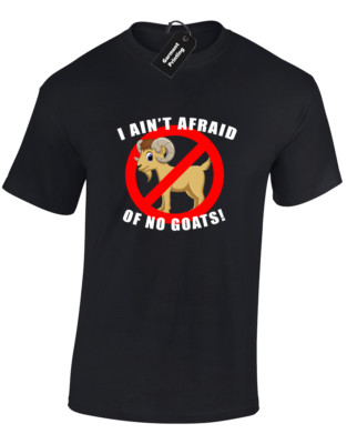 HERREN-T-SHIRT I AIN'T AFRAID OF NO GOATS LUSTIGER WITZ GHOST DESIGN BUSTER (FARBE)