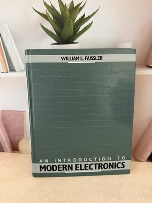 An Introduction to Modern Electronics - Hardcover By Faissler, William L - GOOD