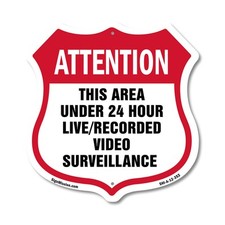 24 Hour Surveillance Shield Sign Attention This Area Under 2 Shield Shaped Sign