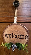 New - Rustic Country   Welcome   Wood Slice Design Hanging Knob Sign