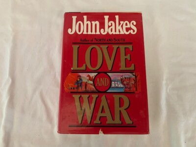 Love And War By John Jakes 1984 Hardcover First Edition North South Trilogy Ebay