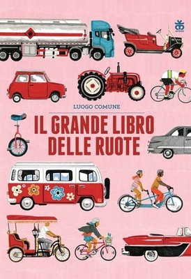 Buch - Gemeinplatz - Das große Buch der Räder. Ediz. A Colori - Sinnos