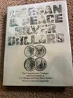 Morgan & Peace Silver Dollars by Leroy Van Allen and A George Mallis