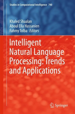 Intelligent Natural Language Processing: Trends and Applications Khaled Shaalan