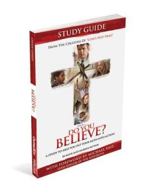 Do You Believe: A Study to Help you Put Your Faith into Action - VERY GOOD