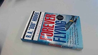 Forever Flying: Fifty Years of - Hardcover, by R. A. ''Bob'' - Acceptable j