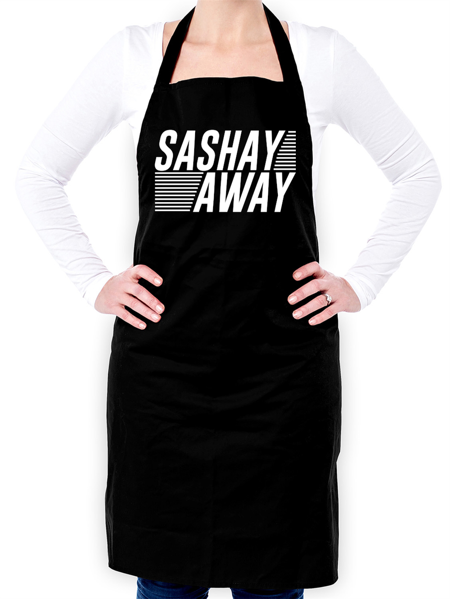Sashay Away Unisex Apron - Drag Queen - TV - Tuck - Slay