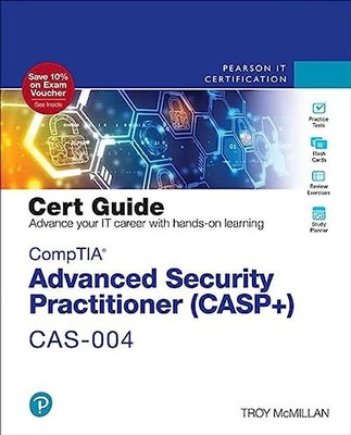 CompTIA Advanced Security Practitioner Casp+ Cas-004 Cert Guide (Certification G