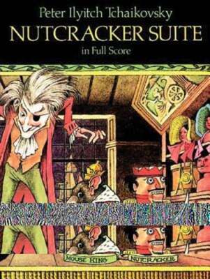 Nutcracker Suite in Full Score by Peter Ilyitch Tchaikovsky: Used