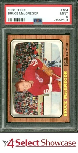 1966 TOPPS #104 BRUCE MacGREGOR RED WINGS POP 1 PSA 9 SET BREAK