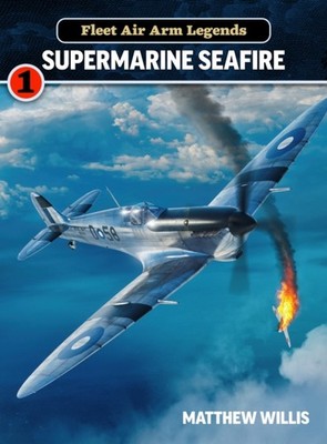 Fleet Air Arm Legends: Supermarine by Mathew Willis (Paperback Book)