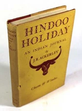 1952-J R Ackerley HINDOO HOLIDAY: AN INDIAN JOURNAL-India,British Colonial