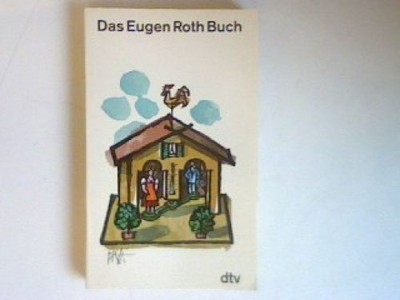 Das Eugen Roth Buch. Roth, Eugen: