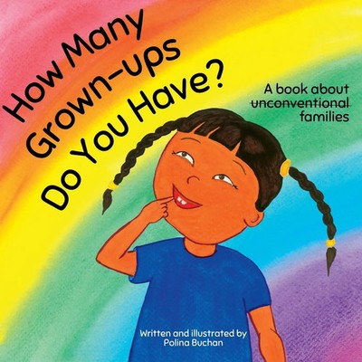 How Many Grown-ups Do You Have? | A Book about Unconventional Families | Buchan